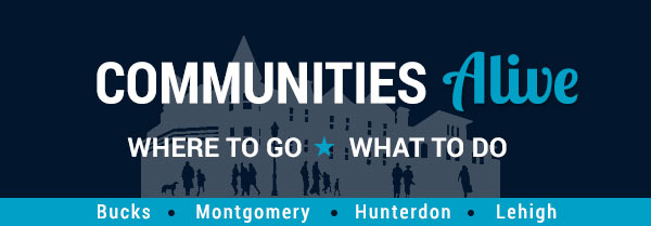 Communties Alive - Bucks, Montgomery, Hunterdon Counties and Lehigh Valley